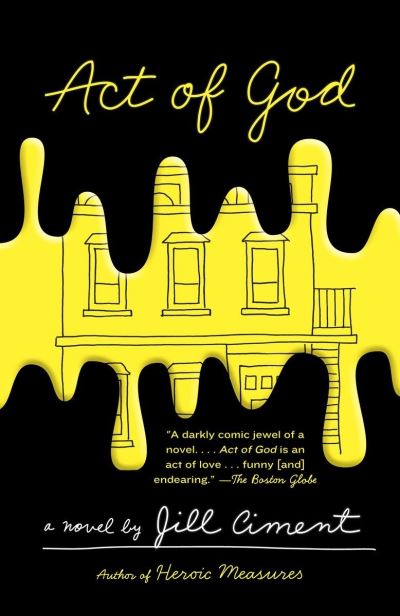 Cover for Jill Ciment · Act of God (Book) (2016)