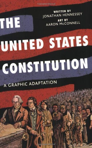 Cover for Jonathan Hennessey · The United States Constitution: A Graphic Adaptation (Paperback Book) [1st edition] (2008)