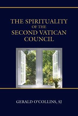 Cover for O'collins, Gerald, Sj · The Spirituality of the Second Vatican Council (Paperback Book) (2014)