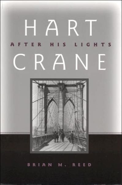 Cover for Brian Reed · Hart Crane: After His Lights (Paperback Book) (2006)
