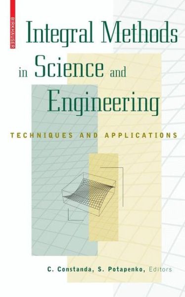 Cover for C Constanda · Integral Methods in Science and Engineering: Techniques and Applications (Hardcover Book) (2007)