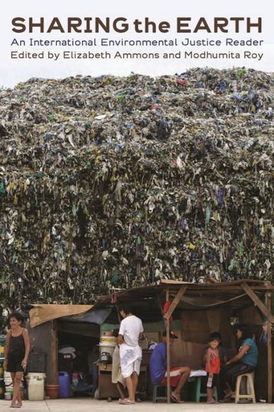 Sharing the Earth: An International Environmental Justice Reader - Elizabeth Ammons - Libros - University of Georgia Press - 9780820347707 - 15 de junio de 2015