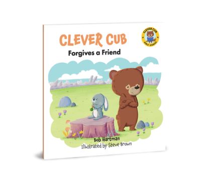 Clever Cub Forgives a Friend - Clever Cub Bible Stories - Bob Hartman - Kirjat - David C Cook Publishing Company - 9780830784707 - tiistai 5. syyskuuta 2023