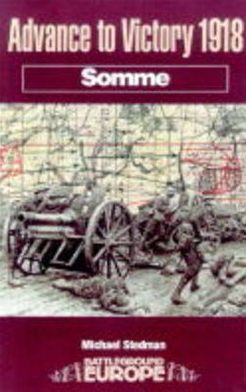 Cover for Michael Stedman · Advance to Victory 1918: Somme (Paperback Book) (2001)