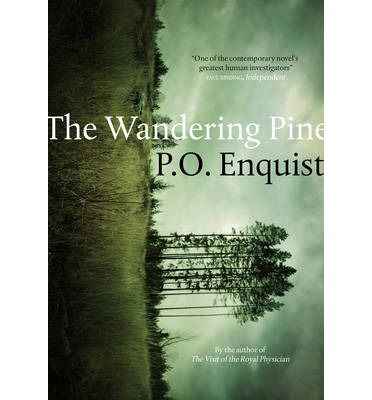 Cover for Per Olov Enquist · The Wandering Pine: Life as a Novel (Inbunden Bok) (2015)