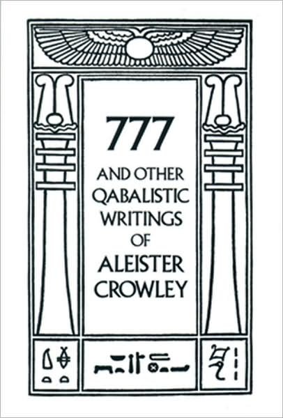 Cover for Crowley, Aleister (Aleister Crowley) · 777 &amp; Other Qabalistic Wrtings (Paperback Book) [Revised edition] (1986)