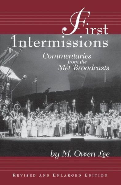 Cover for M. Owen Lee · First Intermissions: Commentaries from the Met Broadcasts (Taschenbuch) [2 Rev edition] (2004)