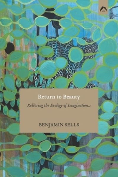 Cover for Benjamin Sells · Return to Beauty (Book) (2022)