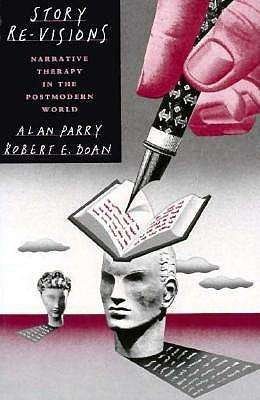 Cover for Alan Parry · Story Re-Visions: Narrative Therapy in the Postmodern World (Paperback Book) (1994)