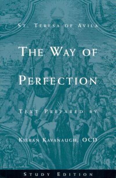 Cover for Teresa of Avila · The way of perfection (Book) [Study ed. / prepared by Kieran Kavanaugh. edition] (2000)