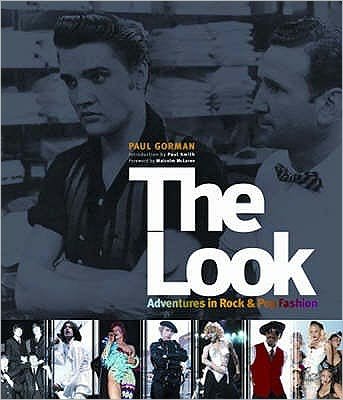 Cover for Paul Gorman · The Look: Adventures in Rock and Pop Fashion (Paperback Book) (2006)