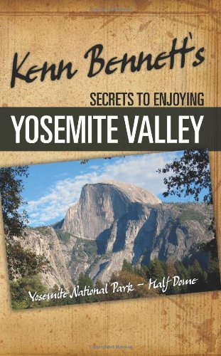 Cover for Kenn Bennett · Kenn Bennett's Secrets to Enjoying Yosemite Valley (Pocketbok) (2011)