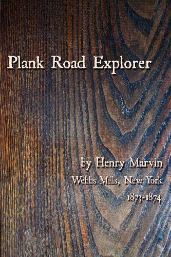 Cover for Henry Marvin · Plank Road Explorer (Paperback Book) (2011)