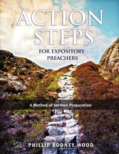 Cover for Rodney Wood · Action Steps for Expository Preachers, A Method of Sermon Preparation (Paperback Book) (2011)