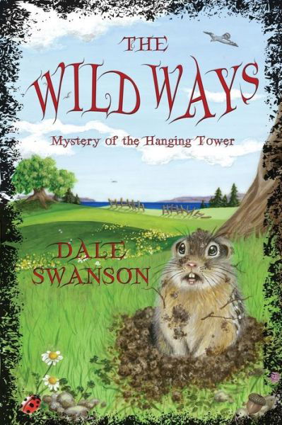 Dale A Swanson · Wild Ways (Paperback Book) (2015)