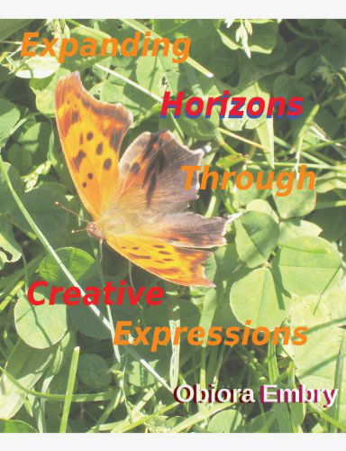 Cover for Obiora Embry · Expanding Horizons Through Creative Expressions (Taschenbuch) (2013)