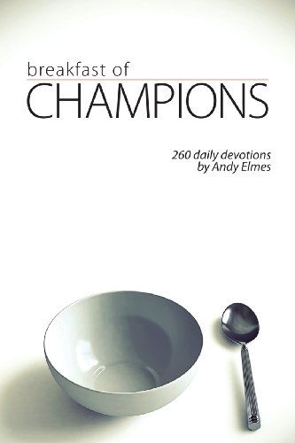 Breakfast of Champions Volume 1 - Andy Elmes - Kirjat - Great Big Life Publishing - 9780992802707 - torstai 2. tammikuuta 2014