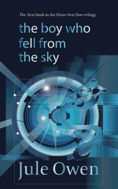 Cover for Jule Owen · The Boy Who Fell from the Sky - House Next Door Trilogy (Paperback Bog) (2015)