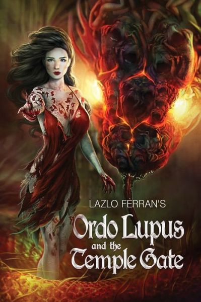 Cover for Lazlo Ferran · Ordo Lupus and the Temple Gate: An Ex Secret Agent Paranormal Investigator Thriller - Ordo Lupus and the Blood Money Prophecy (Paperback Book) (2016)