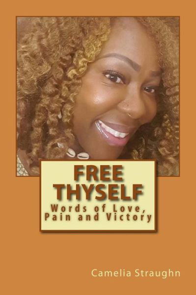 Cover for Camelia Ann Straughn · Free Thyself (Paperback Book) (2016)