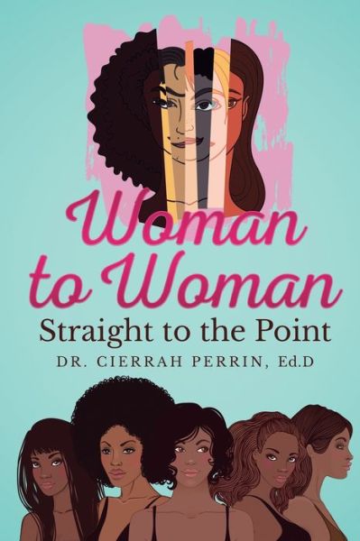 Cover for Dr Cierrah S Perrin · Woman to Woman (Paperback Book) (2017)