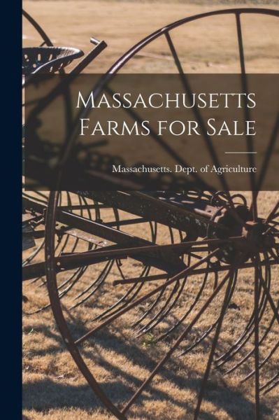 Cover for Massachusetts Dept of Agriculture · Massachusetts Farms for Sale (Paperback Book) (2021)