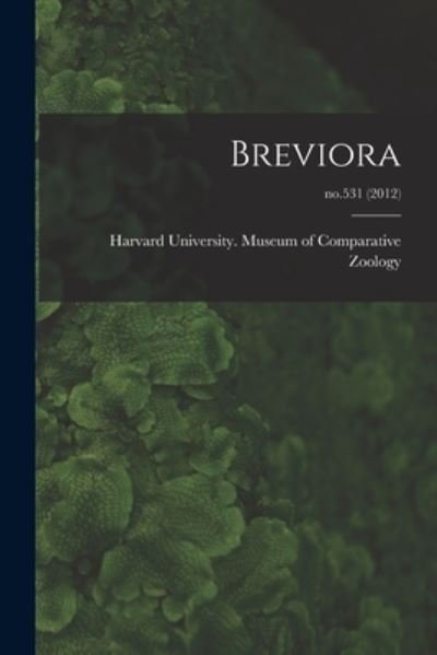 Cover for Harvard University Museum of Compara · Breviora; no.531 (Paperback Book) (2021)