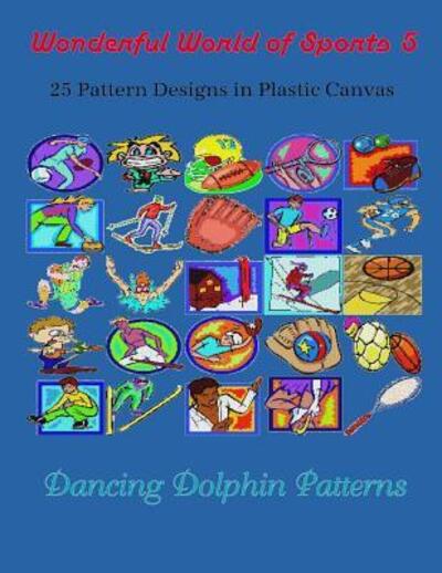 Cover for Dancing Dolphin Patterns · Wonderful World of Sports 5 (Pocketbok) (2019)