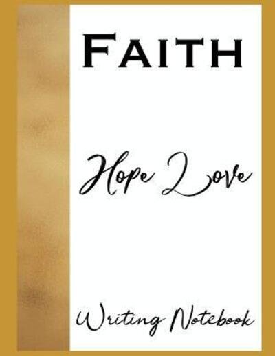 Cover for Ahavaha · Faith Hope Love Writing Notebook (Paperback Book) (2019)