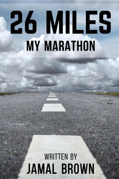 Cover for Jamal Brown · 26 Miles My Marathon (Paperback Book) (2019)