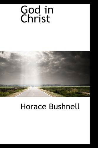 Cover for Horace Bushnell · God in Christ (Paperback Book) (2009)