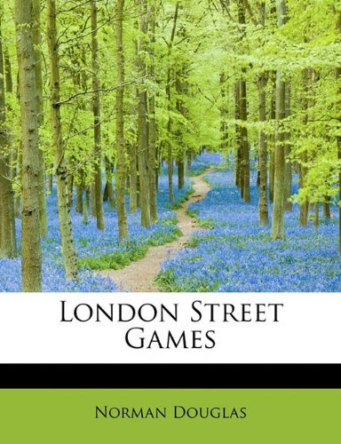 Cover for Norman Douglas · London Street Games (Paperback Book) (2009)