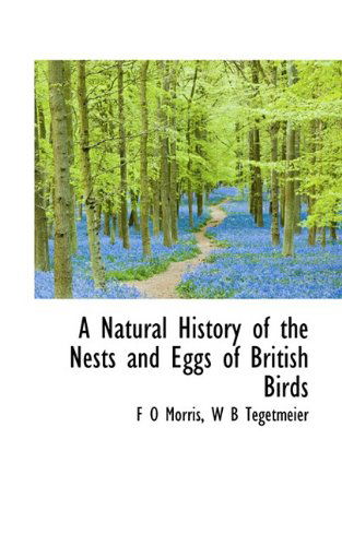 Cover for W B Tegetmeier · A Natural History of the Nests and Eggs of British Birds (Paperback Book) (2009)