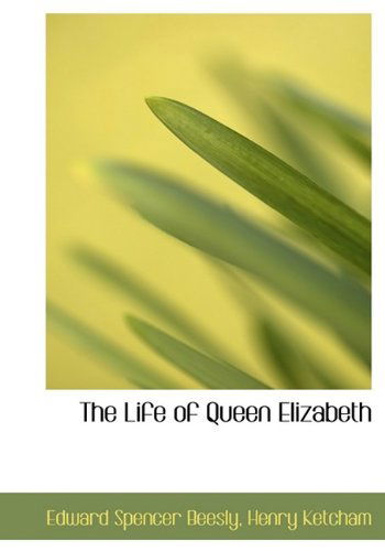 Cover for Henry Ketcham · The Life of Queen Elizabeth (Paperback Book) (2009)