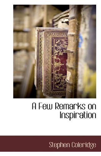 Cover for Stephen Coleridge · A Few Remarks on Inspiration (Paperback Book) (2010)