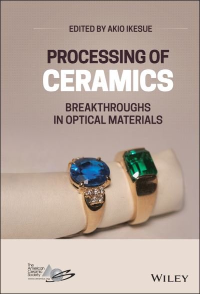 Cover for A Ikesue · Processing of Ceramics: Breakthroughs in Optical Materials (Gebundenes Buch) (2021)