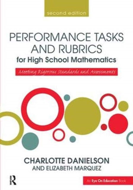 Cover for Charlotte Danielson · Performance Tasks and Rubrics for High School Mathematics: Meeting Rigorous Standards and Assessments - Math Performance Tasks (Hardcover Book) (2018)