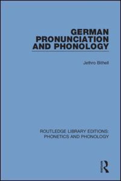 Cover for Jethro Bithell · German Pronunciation and Phonology - Routledge Library Editions: Phonetics and Phonology (Paperback Book) (2020)