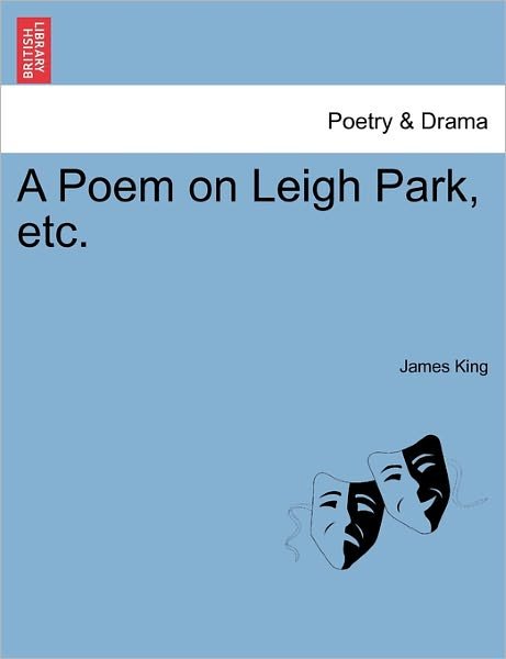 Cover for James King · A Poem on Leigh Park, Etc. (Paperback Book) (2011)