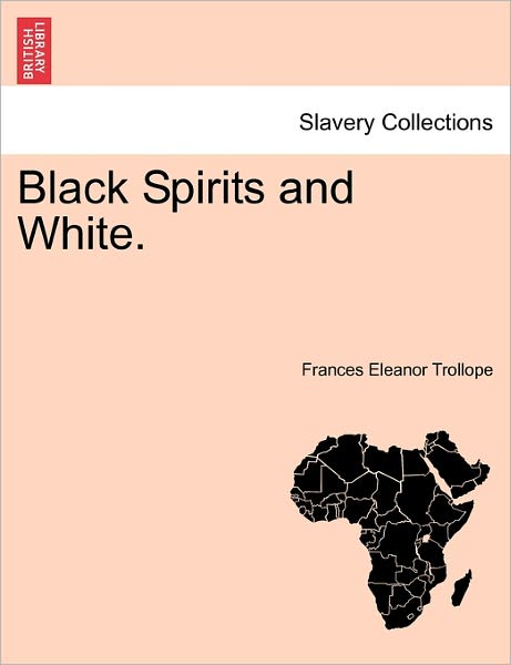 Cover for Frances Eleanor Trollope · Black Spirits and White. (Paperback Book) (2011)