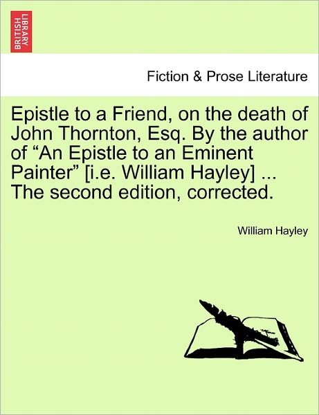 Cover for William Hayley · Epistle to a Friend, on the Death of John Thornton, Esq. by the Author of (Taschenbuch) (2011)