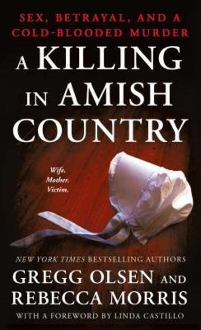 Cover for Gregg Olsen · A Killing in Amish Country: Sex, Betrayal, and a Cold-blooded Murder (Paperback Book) (2017)