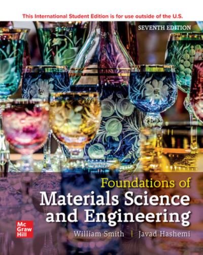 Foundations of Materials Science and Engineering ISE - William Smith - Bøger - McGraw-Hill Education - 9781260597707 - 12. april 2022