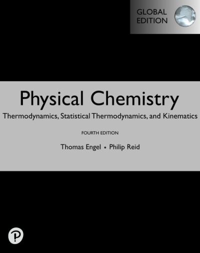 Cover for Thomas Engel · Physical Chemistry: Thermodynamics, Statistical Thermodynamics, and Kinetics, Global Edition (Paperback Book) (2020)