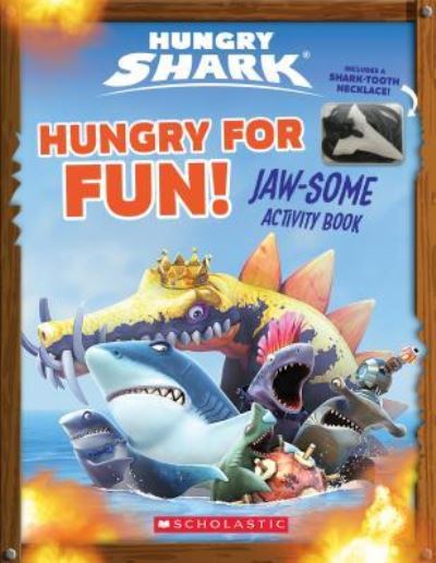 Cover for Jenna Ballard · Hungry for Fun! (Hungry Shark: Activity Book with Shark Tooth Necklace) (Book) (2019)