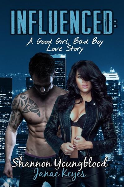 Cover for Janae Keyes · INFLUENCED A Good Girl, Bad Boy Love Story (Paperback Book) (2017)