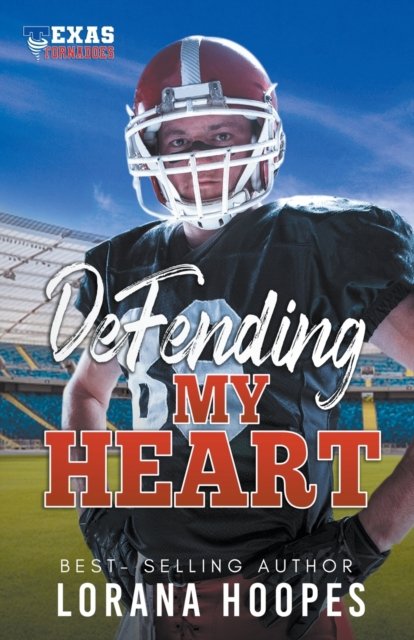 Defending My Heart - Lorana Hoopes - Książki - Draft2digital - 9781393851707 - 31 maja 2020