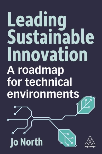 Cover for Dr Jo North · Leading Sustainable Innovation: A Roadmap for Technical Environments (Hardcover Book) (2024)