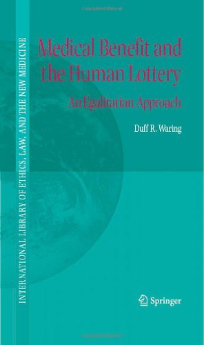 Cover for Duff R. Waring · Medical Benefit and the Human Lottery: An Egalitarian Approach to Patient Selection - International Library of Ethics, Law, and the New Medicine (Hardcover bog) [2004 edition] (2005)