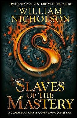 Slaves of the Mastery - The Wind on Fire Trilogy - William Nicholson - Böcker - HarperCollins Publishers - 9781405239707 - 7 mars 2011